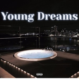 Young Dreams (Explicit)