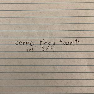 come thou fount