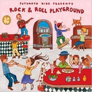 Putumayo Kids Presents: Rock & Roll Playground