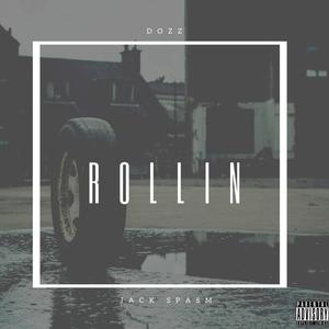 Rollin (feat. Jack Spasm) [Explicit]