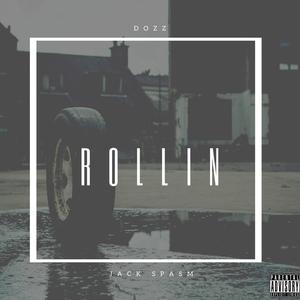 Rollin(feat. Jack Spasm) (Explicit)