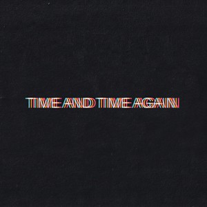 Time and Time Again
