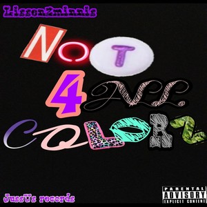 Not 4 All Colorz (Intro) [Explicit]