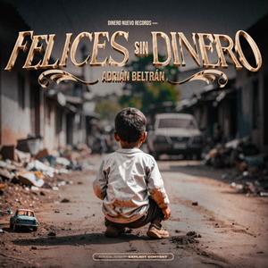 Felices sin dinero / Adrian Beltran