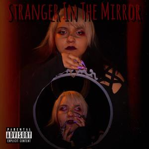 Stranger In The Mirror (Explicit)