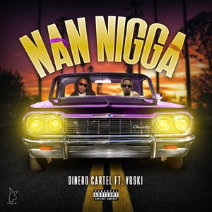 Nan Nigga (feat. Voski) (Explicit)