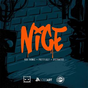 Nice (feat. Ren Thomas & Dystrakted) (Explicit)