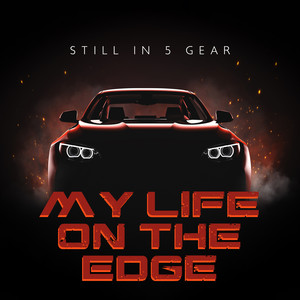Still in 5 Gear – My Life on the Edge