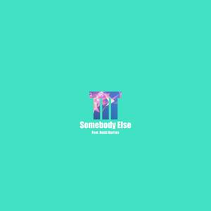 Somebody Else