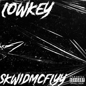 LOWKEY (Explicit)