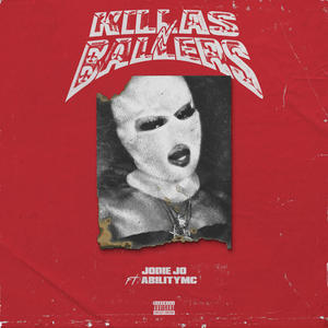 Killas N Ballers (feat. AbilityMc) [Explicit]