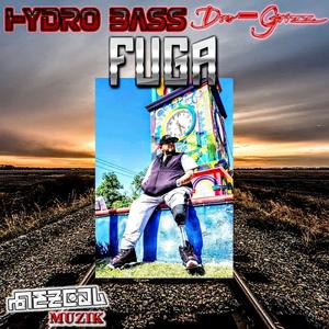 Fuga (feat. Hydro Bass & Dro-Grizz)