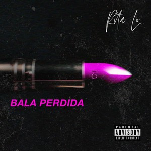 Bala Perdida (Explicit)