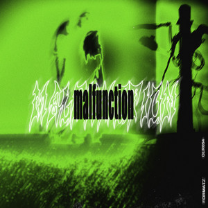 Malfunction (Explicit)