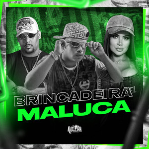 Brincadeira Maluca (Explicit)