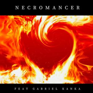 Necromancer (feat. Gabriel Kanka)