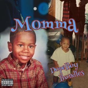 Momma(feat. DopeBoyBundles) (Explicit)
