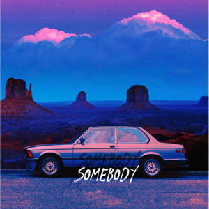 SOMEBODY (Explicit)