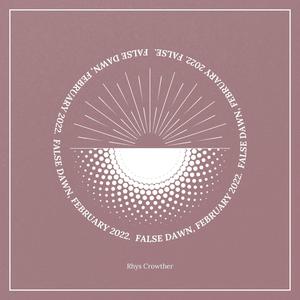 False Dawn, February 2022 (Explicit)