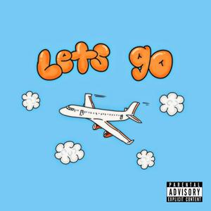 Lets go! (Explicit)