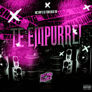 Te Empurrei (Explicit)