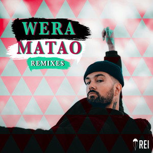 Wera Matao (Remixes)