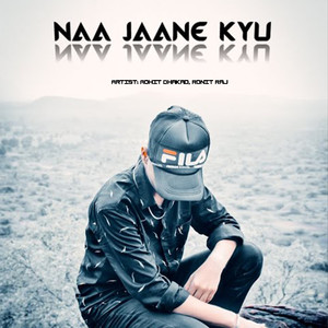 Naa Jaane Kyu