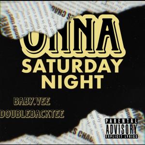 Onna Saturday Night (feat. DoublebackTee) (Explicit)