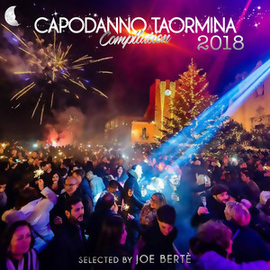 Capodanno a Taormina 2018 (Selected by Joe Bertè)