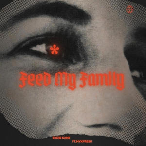 Feed My Family (feat. MykFresh) (Explicit)