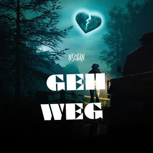 Geh Weg (Explicit)