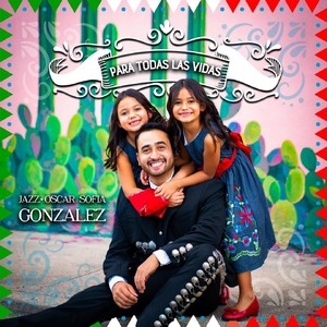 Para Todas las Vidas (feat. Jazz Gonzalez & Sofia Gonzalez)