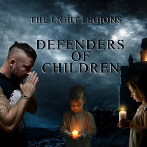 The Light Legions: Defenders of Children (Explicit)