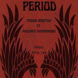 PERIOD (feat. Malaika Uwamahoro) [Explicit]