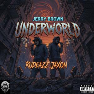 Underworld (feat. RudeAzz Jaxon) (Explicit)