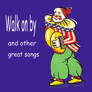 Walk on by and Other Great Songs