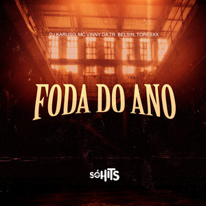 Foda do Ano (Explicit)