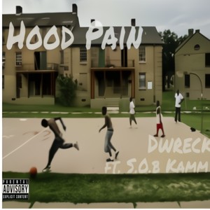 Hood Pain (feat. S.O.B Kamm) [Explicit]