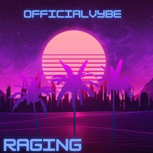 Raging (Explicit)