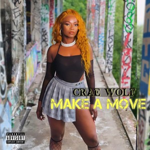 Make a Move (Explicit)