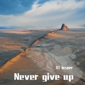 Never give up