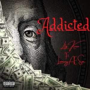 Addicted (feat. Looney AE Sin) (Explicit)