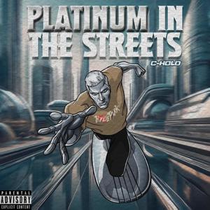 Platinum in the Streets (Explicit)