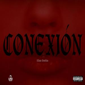 Conexión (feat. Elss betta) (Explicit)