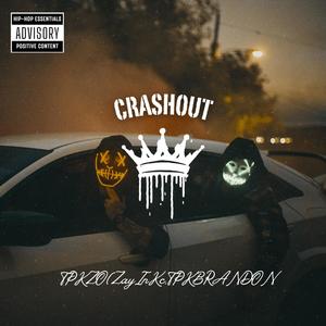 CRASHOUT (feat. TPKBRANDON & ZayInKc) (Explicit)