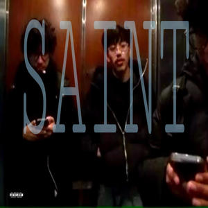 Saint (Explicit)