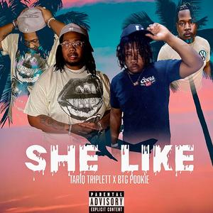 She Like (feat. BTG Pookie) (Explicit)