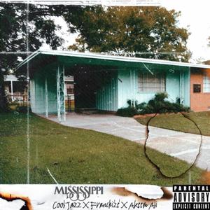 Mississippi (feat. Franchize & Akeem Ali) [Explicit]