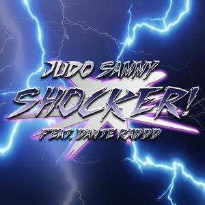 Shocker! (feat. Dante Raddd)