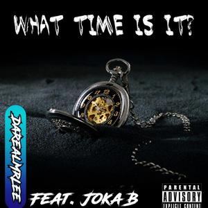 What Time Is It? (Explicit)